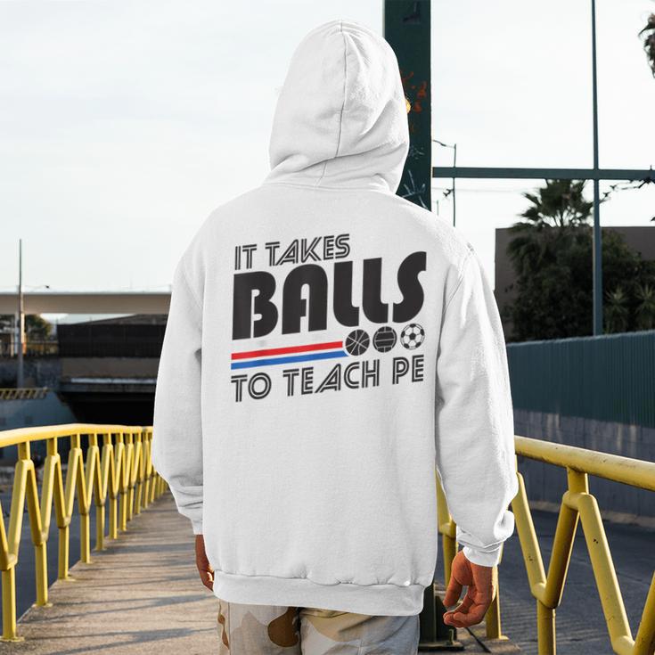 It Takes Balls To Teach PE Gym Teacher Men's Hoodie Back Print, Pe Teacher Gifts, funny design