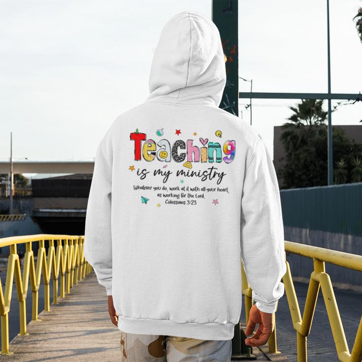 Teaching Is My Ministry God Christian Teacher Back To School Men's Hoodie Back Print, funny design Teaching Is My Ministry God Christian Teacher Back To School Men's Hoodie Back Print, funny design