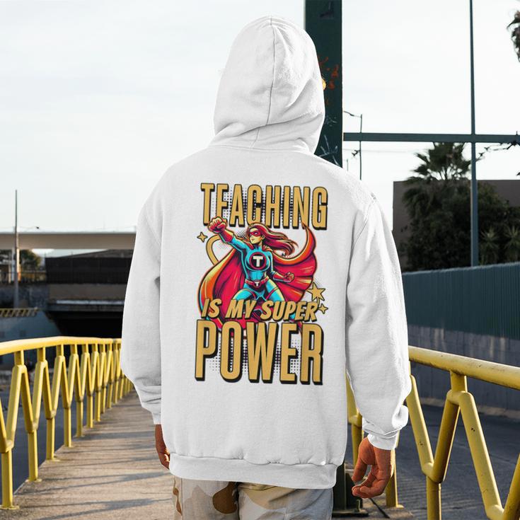 Teaching Is My Super Power Superhero Teacher Men's Hoodie Back Print, Super Teacher Gifts, funny design Teaching Is My Super Power Superhero Teacher Men's Hoodie Back Print, Super Teacher Gifts, funny design