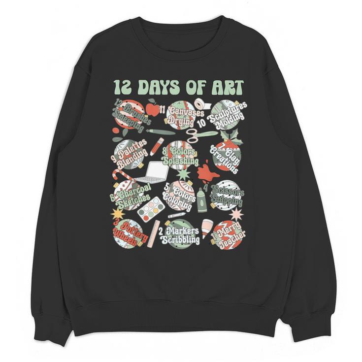 12 Days Of Art Teacher Christmas Artists Painter Educational Unisex Sweatshirt