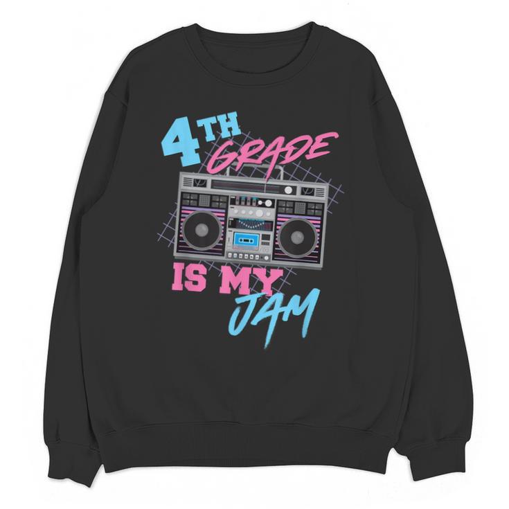 4th Grade Is My Jam Vintage 80s Boombox Teacher Student Unisex Sweatshirt