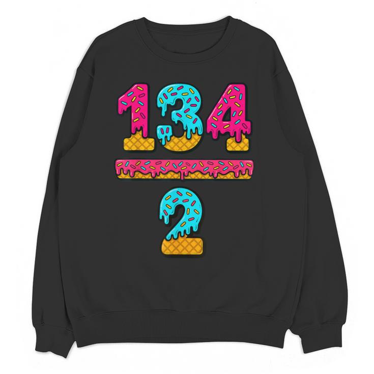 67 Ice Cream Drip Meme Division Math Teacher Gen Alpha Slang Unisex Sweatshirt