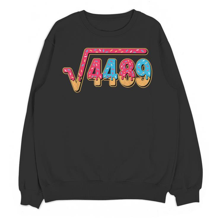 67 Ice Cream Drip Meme Math Teacher School Square Root 4489 Unisex Sweatshirt