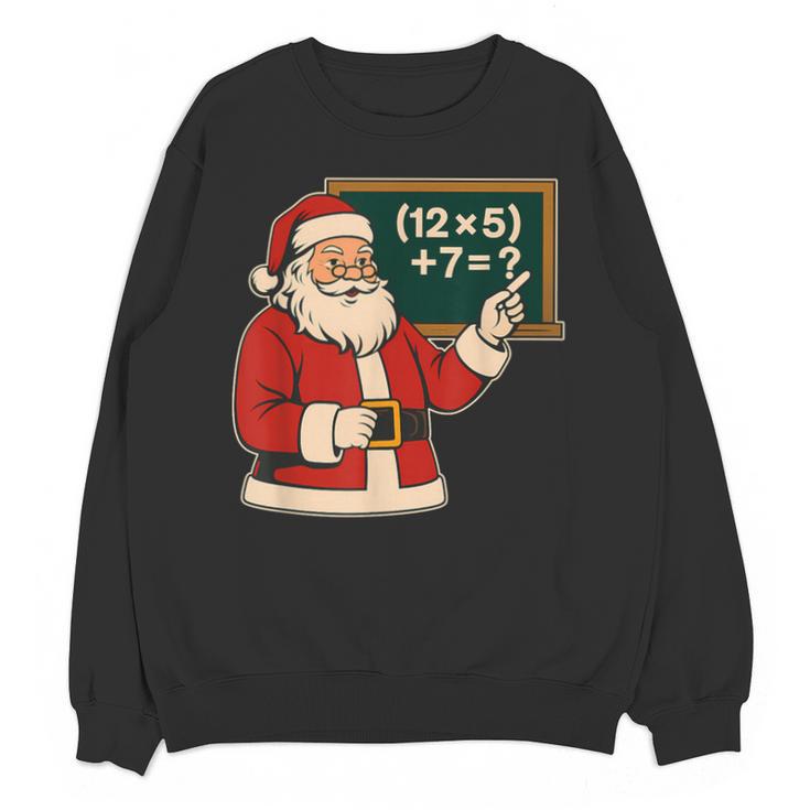 67 Teacher Christmas Santa Six Seven Meme Brainrot Math Joke Unisex Sweatshirt