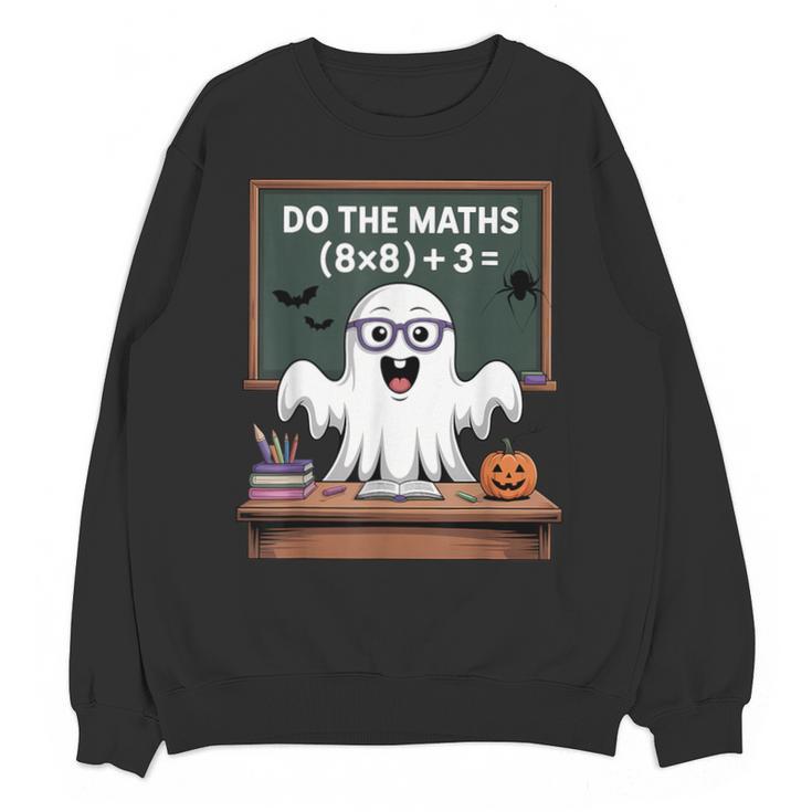 67 Teacher Halloween Ghost Six Seven Meme Do The Maths Unisex Sweatshirt