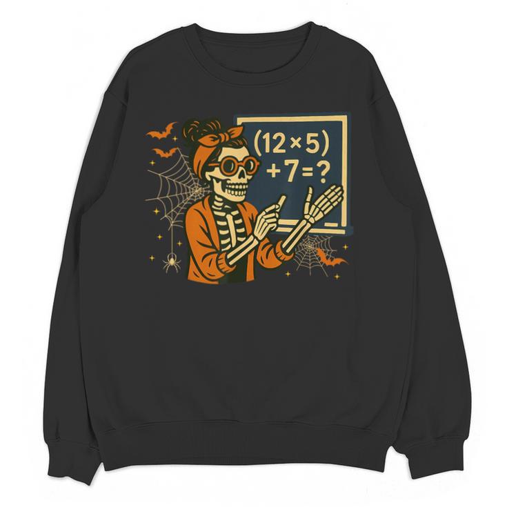 67 Teacher Halloween Skeleton Six Seven Meme Math Unisex Sweatshirt