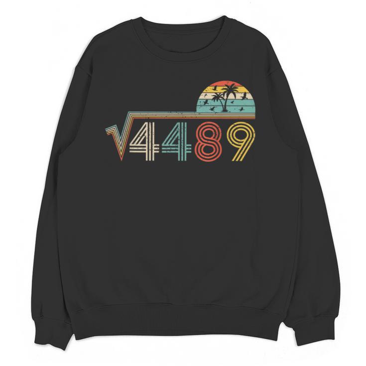 67 Vintage Meme Square Root 4489 Slang Math Teacher Unisex Sweatshirt