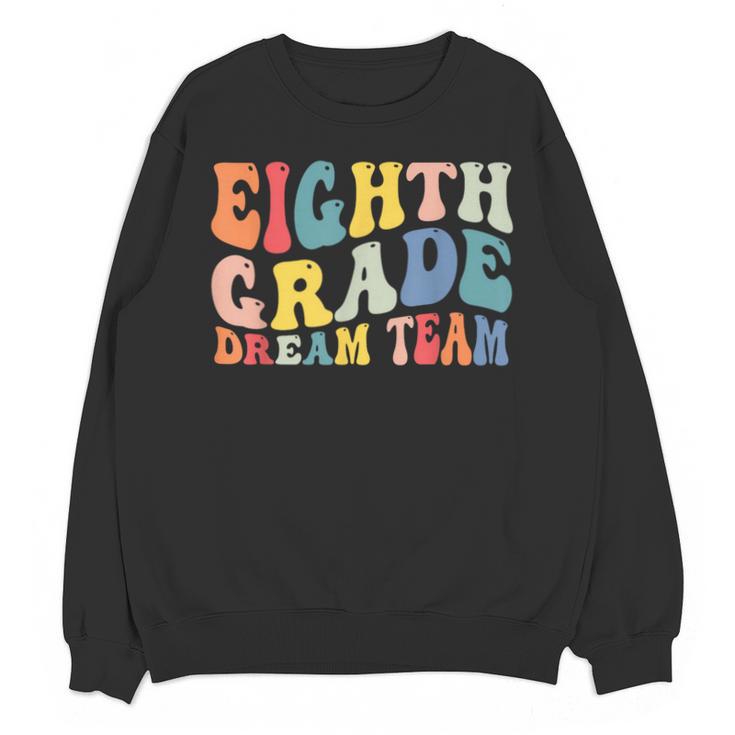 8th Grade Dream Team Teachers Boys Kids Retro Back To School Unisex Sweatshirt