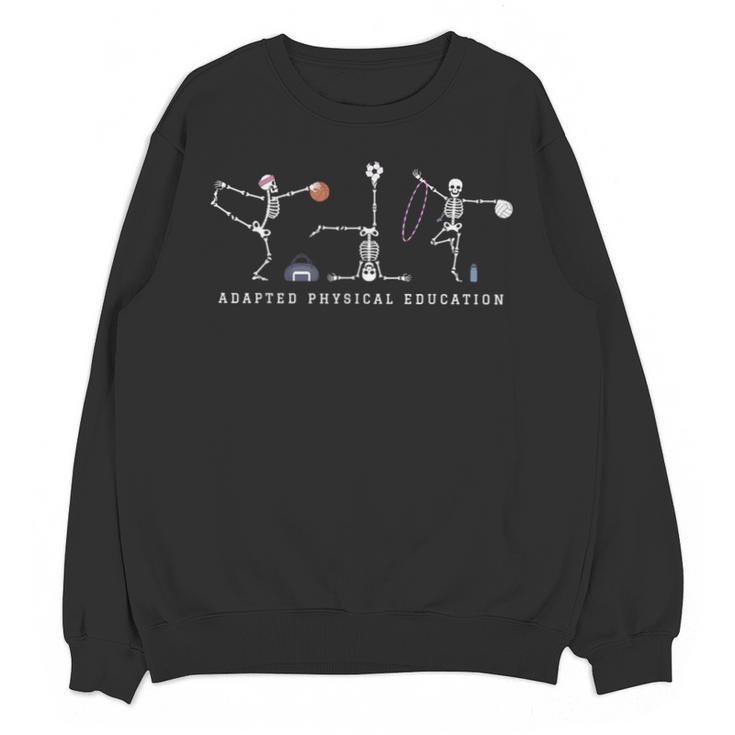 Adapted Physical Education Teacher Skeleton Sports Phys Ed Unisex Sweatshirt