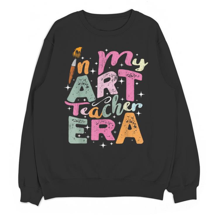 In My Art Teacher Era Teaching Future Artist Back To School Unisex Sweatshirt