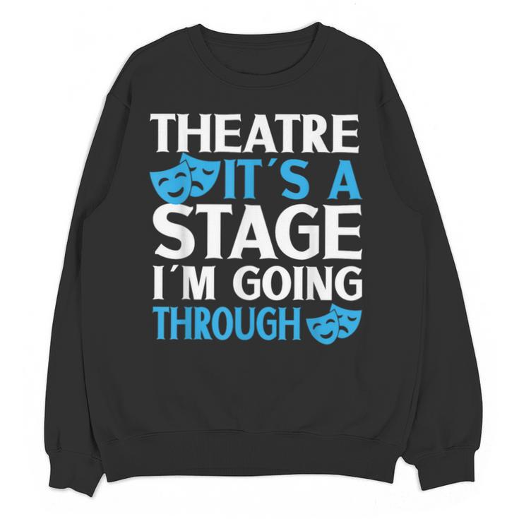Theater Teacher Drama Teacher Theater Nerd Actor Men Women Kids Unisex Sweatshirt