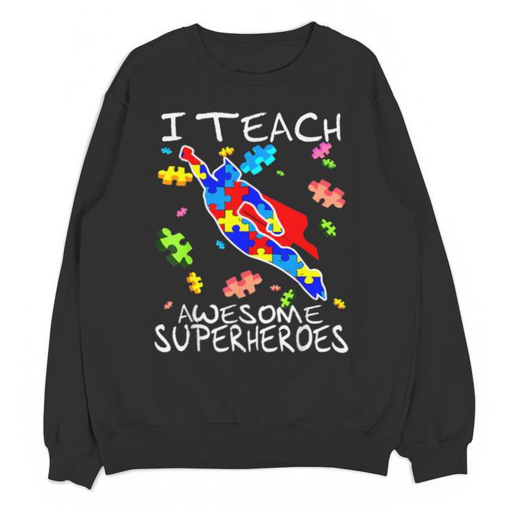 Autism Awareness Teacher I Teach Awesome Superheroes Unisex Sweatshirt
