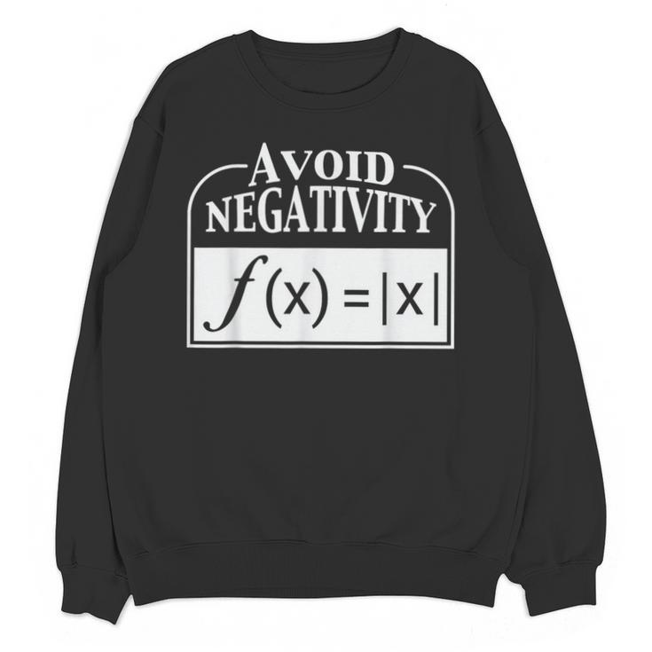 Avoid Negativity Math Teacher Unisex Sweatshirt