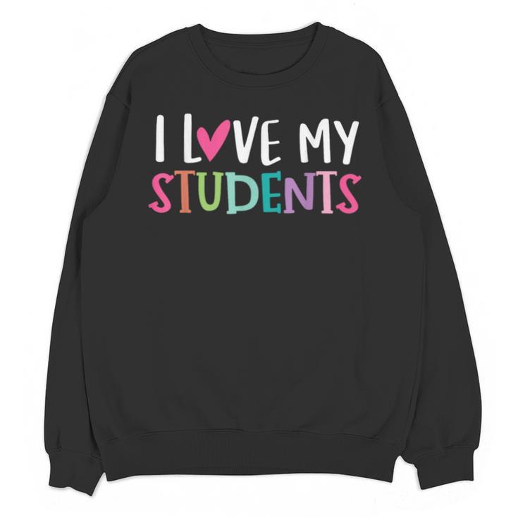 Back To School I Love My Students Teachers Women Boys Girls Unisex Sweatshirt
