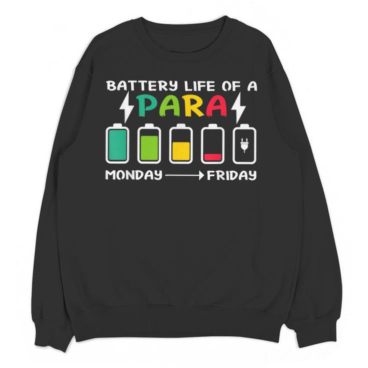 Battery Life Of a Paraprofessional Para Teacher Life Unisex Sweatshirt