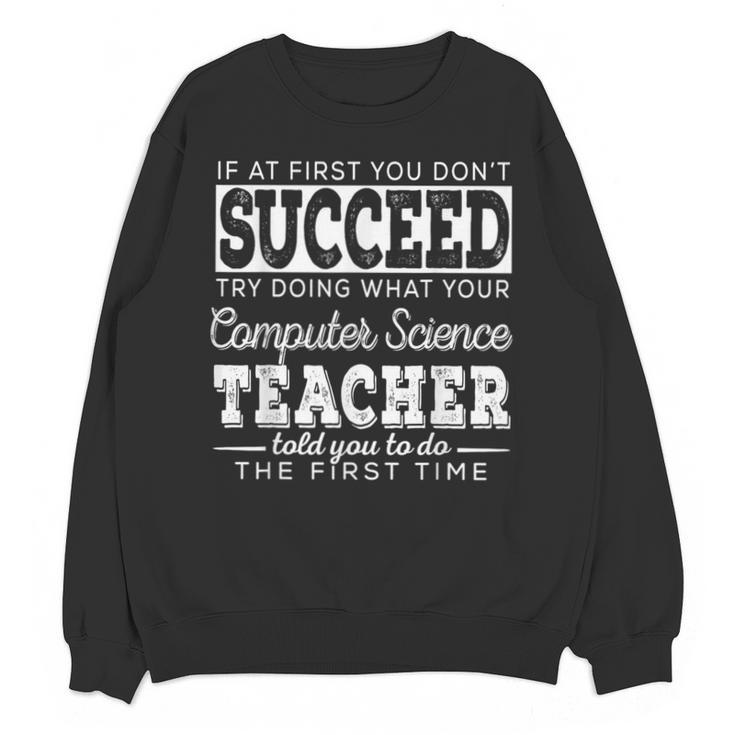 Best Computer Science Teacher Shirt Succeed Teaching Unisex Sweatshirt