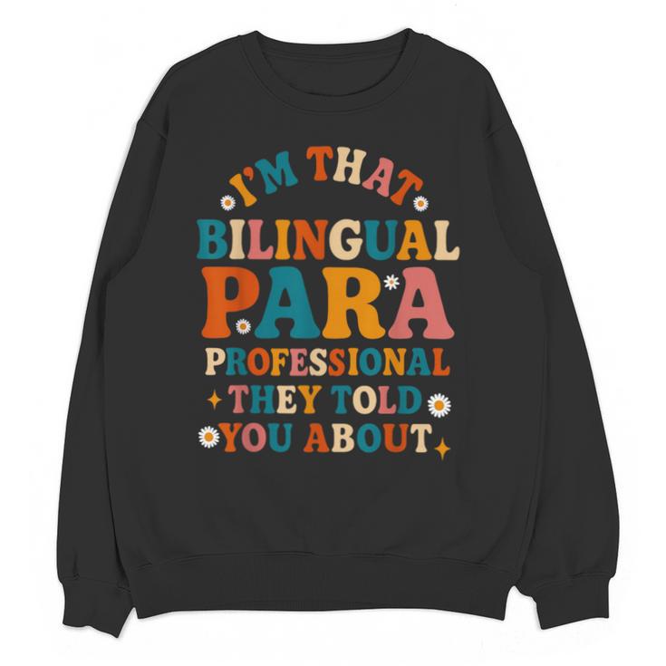 Bilingual Paraeducator Paraprofessional Parapro Teachers Unisex Sweatshirt