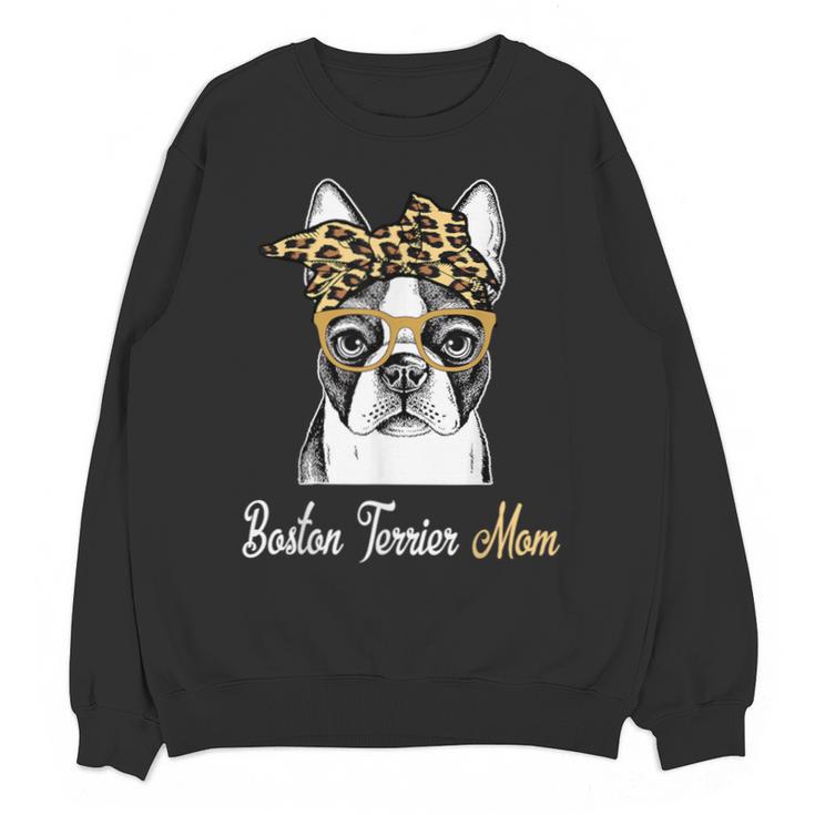 Birthday And Mother's Day -Boston Terrier Mom Unisex Sweatshirt