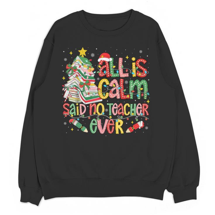 Book Tree All Is Calm Said No Teacher Ever Christmas Unisex Sweatshirt