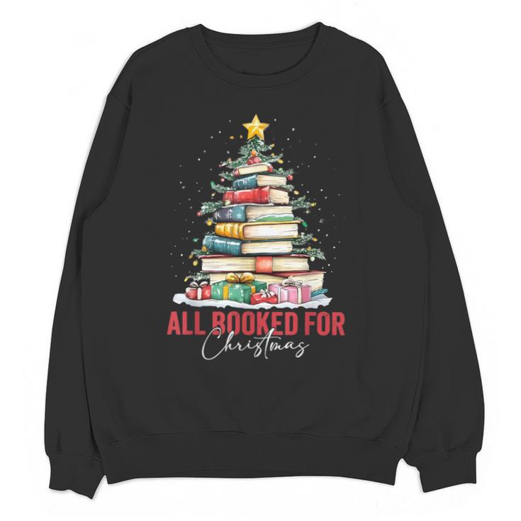 All Booked For Christmas Xmas Tree Teacher Holiday Pajamas Unisex Sweatshirt