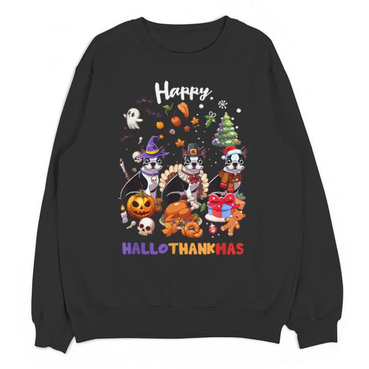 Boston Terrier Dog Christmas Happy Hallothankmas Halloween For Men Women Kids Unisex Sweatshirt