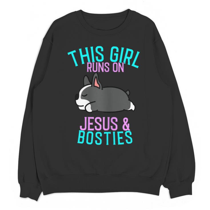 Boston Terrier This Girl Runs On Jesus And Boston Terriers Unisex Sweatshirt