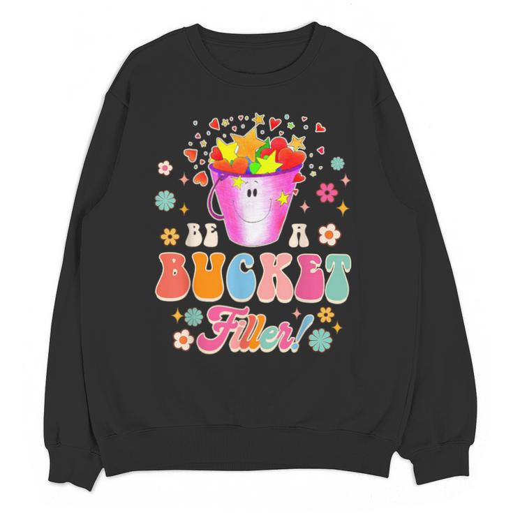 Be A Bucket Filler Teacher Teaching Groovy Back To School For Men Women Unisex Sweatshirt