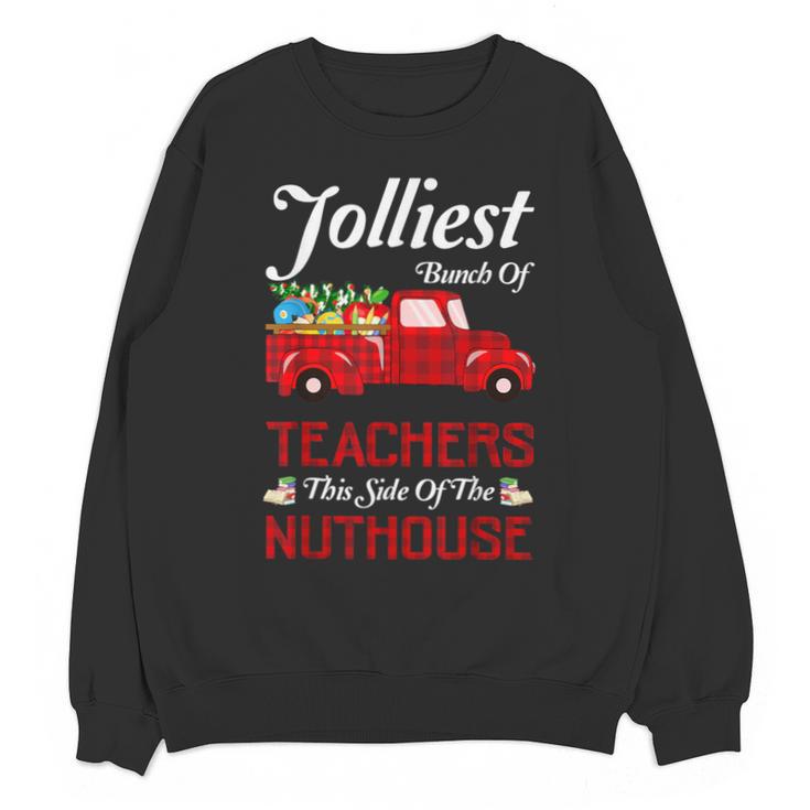 Bunch Of Teachers This Side Of The Nuthouse Xmas Unisex Sweatshirt