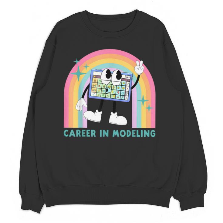 Career In Modeling AAC Teacher SLP SPED Communication Autism Unisex Sweatshirt