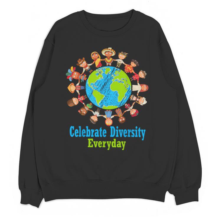 Celebrate Diversity Everyday Teachers & School Student Gift Unisex Sweatshirt