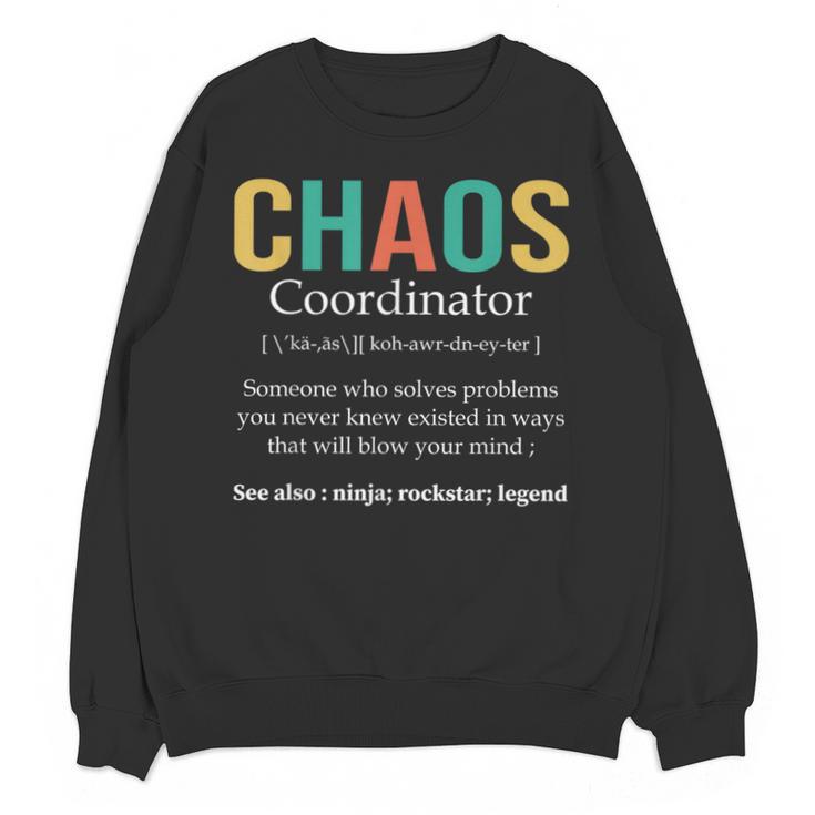 Chaos Coordinator Teacher Coworker Boss Appreciation Unisex Sweatshirt