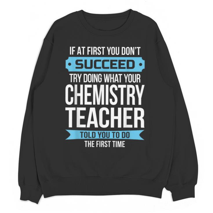Chemistry Teacher Appreciation Men Women T-Shirt Unisex Sweatshirt