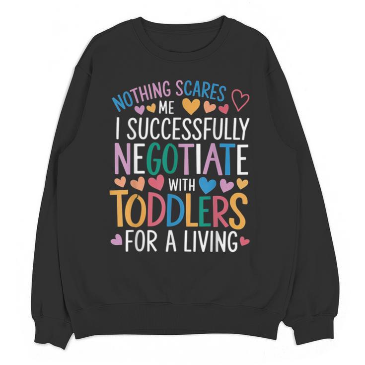 Childcare Teacher Negotiate With Toddlers Daycare Provider Unisex Sweatshirt