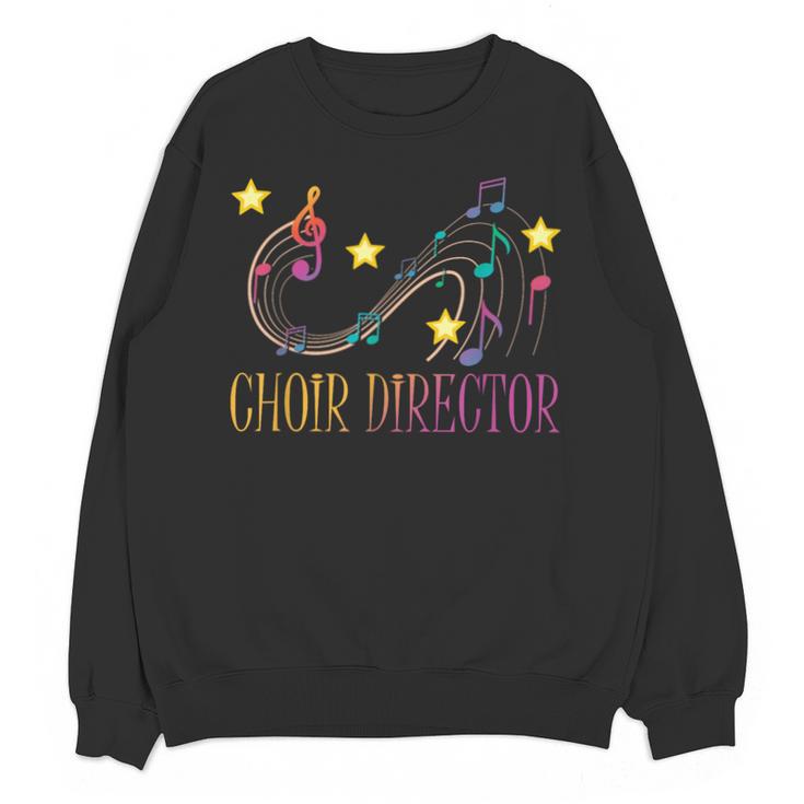 Choir Director T-Shirt Music Choral Teacher Unisex Sweatshirt