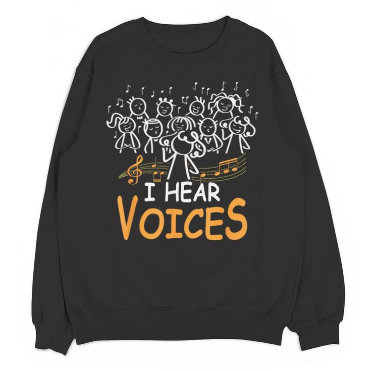 Choir Teacher I Hear Voices Chorister Church Choral Music Unisex Sweatshirt