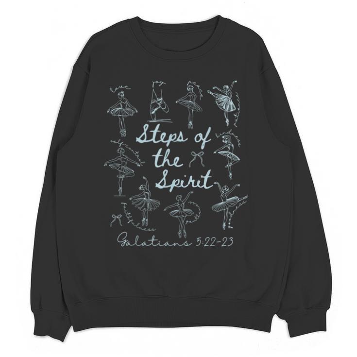 Christian Steps Of Spirit Bible Verse Ballet Dancer Teacher Unisex Sweatshirt