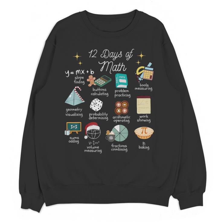 Christmas 12 Days Of Math Math Teacher Xmas STEM STEMS Unisex Sweatshirt