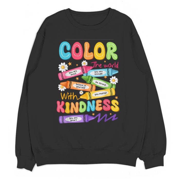 Color The World With Kindness Teachers Back To School Unisex Sweatshirt