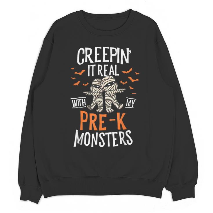 Creepin It Real Pre-K Monsters Halloween Preschool Teacher Unisex Sweatshirt