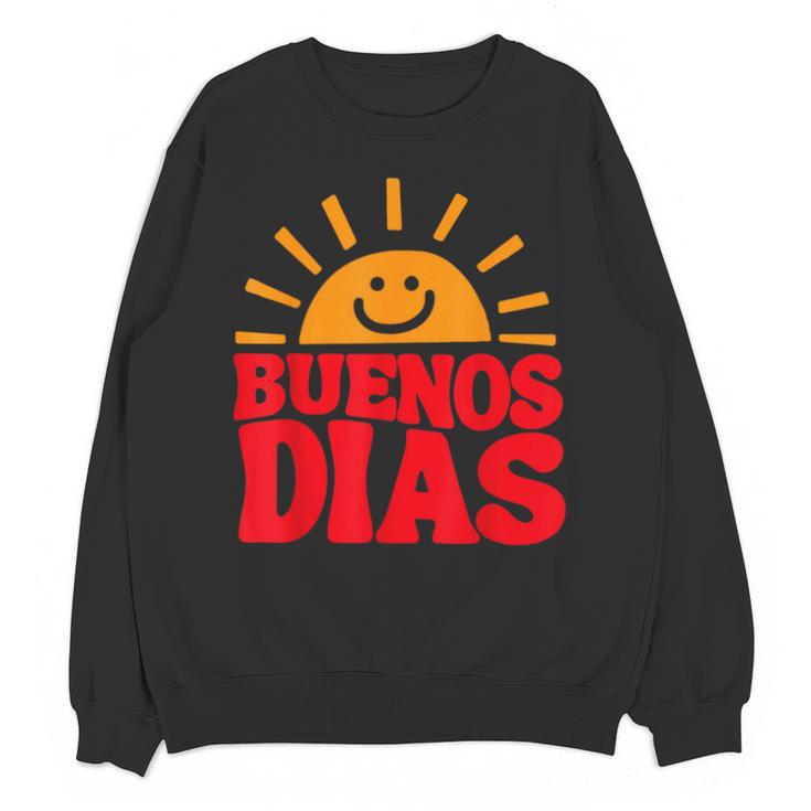 Cute Bilingual Spanish Teacher Buenos Dias Sunshine Unisex Sweatshirt