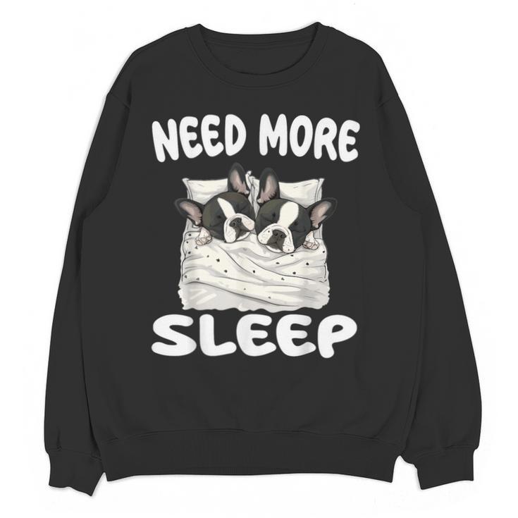 Cute Boston Terrier Need More Sleep Pajamas Nightgown Unisex Sweatshirt