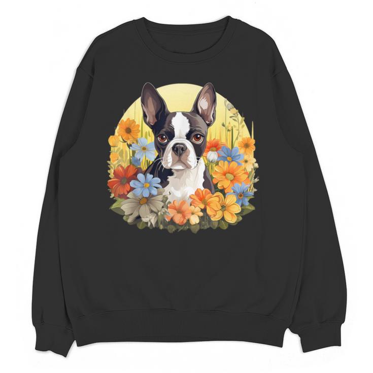 Cute Boston Terrier Spring Flower Garden Colorful Puppy Dog Unisex Sweatshirt