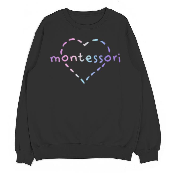 Cute Montessori For Teachers Kids & Moms Unisex Sweatshirt