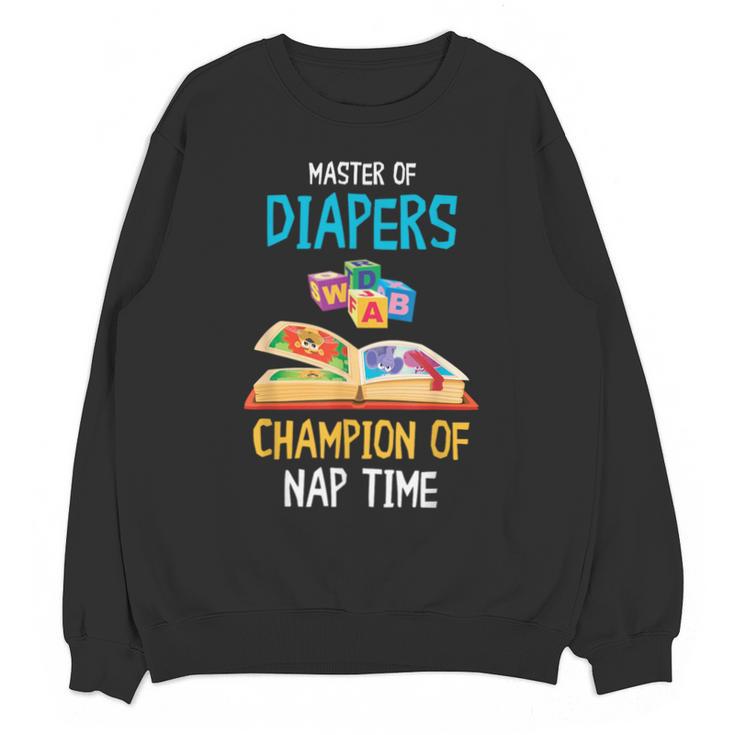 Daycare Provider Master Of Diapers Childcare Teacher Unisex Sweatshirt