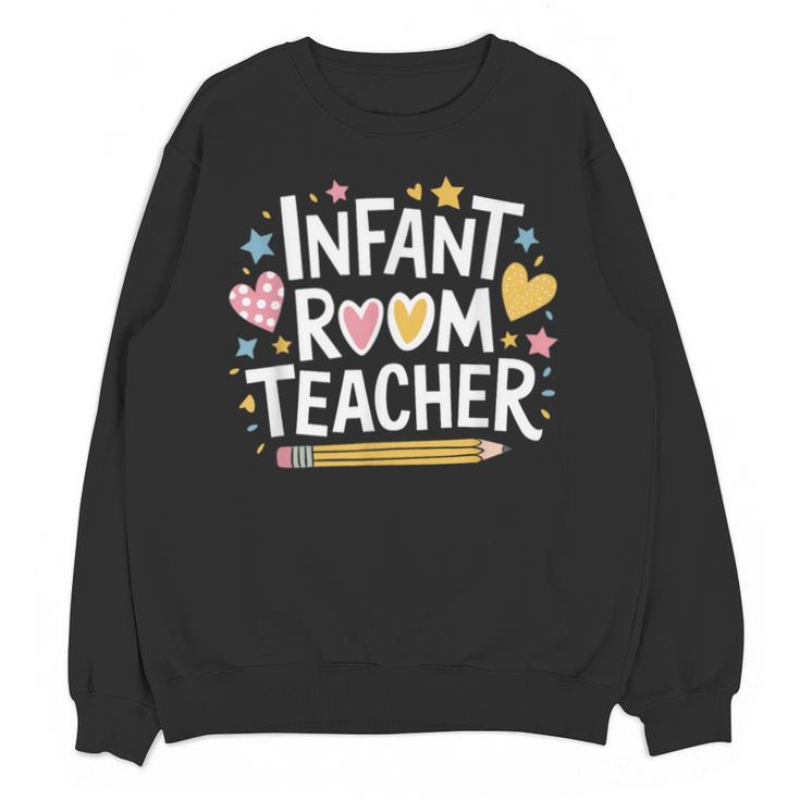 Daycare Provider Toddler Teaching Infant Room Teacher Unisex Sweatshirt