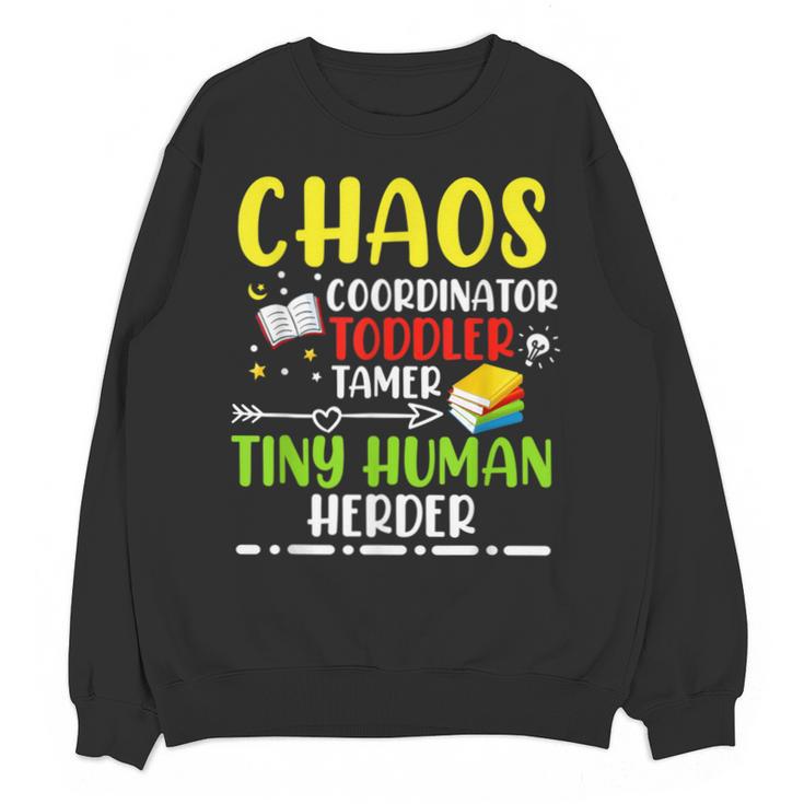 Daycare Teacher School Chaos Coordinator Toddler Tamer For Men Women Kids Unisex Sweatshirt