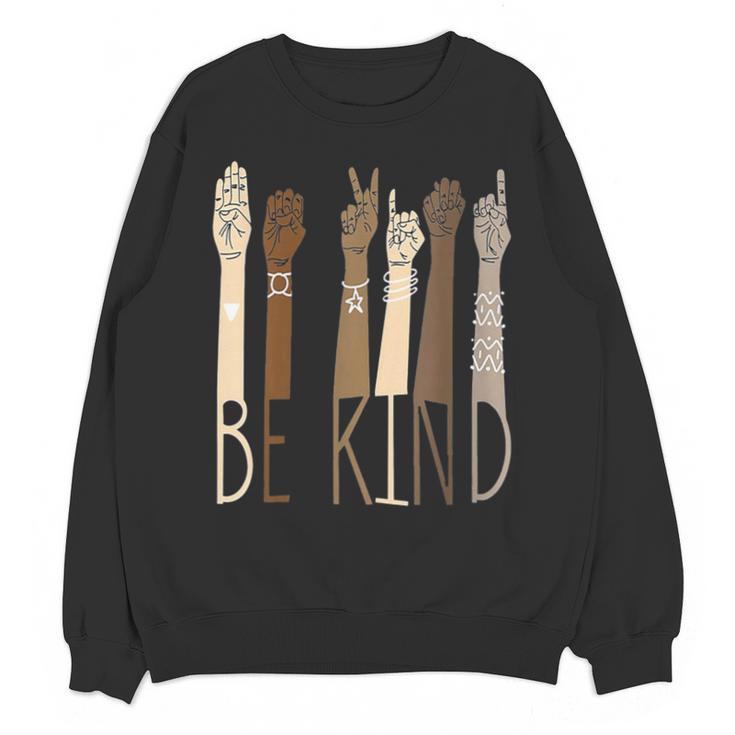 Deaf Be Kind Sign Language Hand Talking Teachers Interpreter Unisex Sweatshirt
