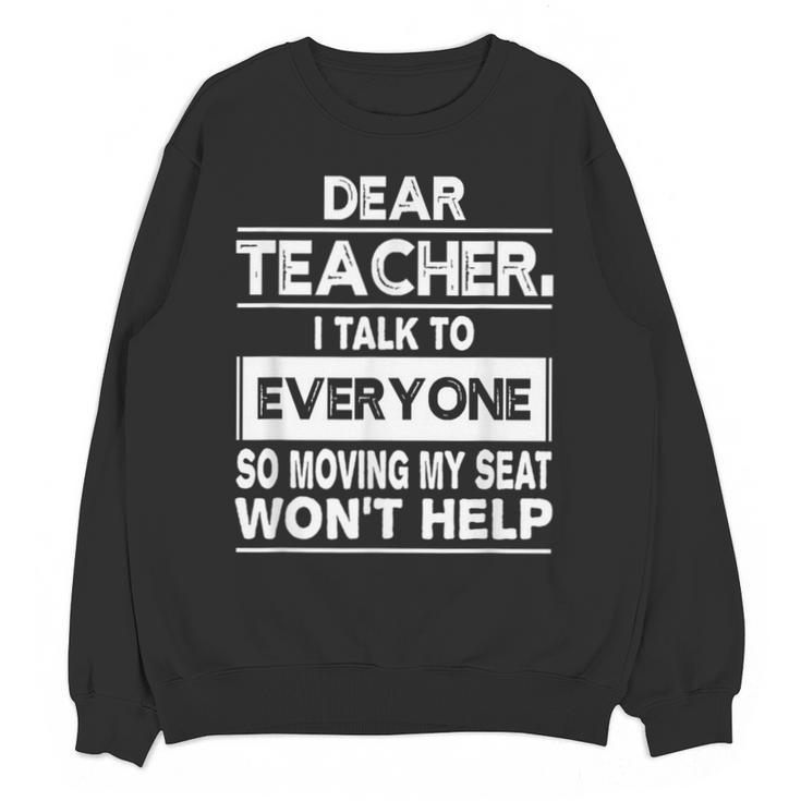 Dear Teacher i Talk To Everyone Funny Back To School Unisex Sweatshirt