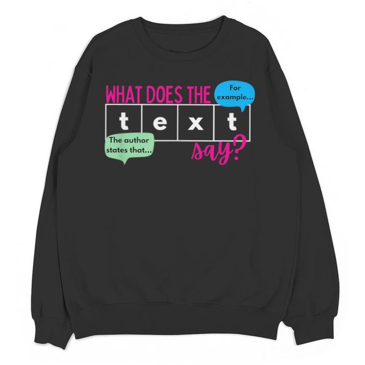 What Does The Text Say Text Evidence Reading Teacher For Men Women Unisex Sweatshirt