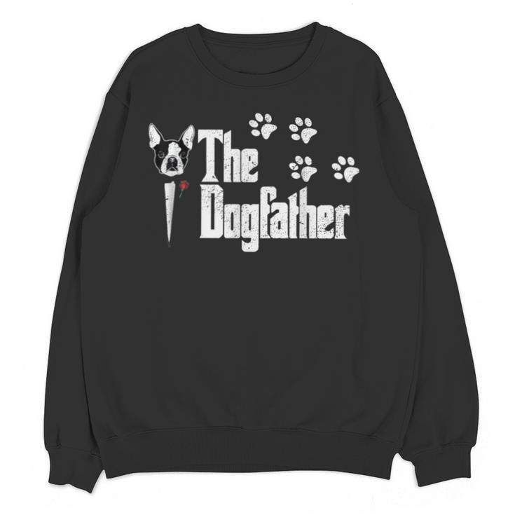 The Dogfather Boston Terrier Dog Dad Tshirt Idea Unisex Sweatshirt